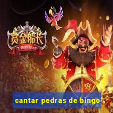 cantar pedras de bingo